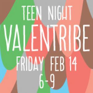Teen Night: Valentine's Day 